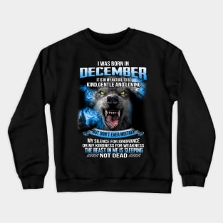 I Was Born In December Crewneck Sweatshirt